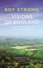 Image for Visions of England, or, Why we still dream of a place in the country