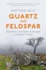 Image for Quartz and feldspar: Dartmoor - a British landscape in modern times