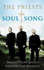 Image for Soul song: reflections on an unexpected journey by the Priests