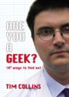 Image for Are You a Geek?: 10 [cubed] Ways to Find Out