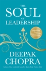 Image for The soul of leadership: unlocking your potential for greatness