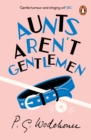Image for Aunts aren&#39;t gentlemen