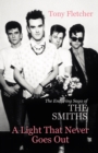 Image for A light that never goes out: the enduring saga of the Smiths