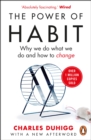 Image for The power of habit: why we do what we do and how to change