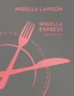 Image for Nigella express: good food fast