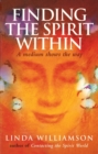 Image for Finding the spirit within: a medium shows the way
