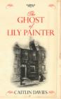 Image for The ghost of Lily Painter