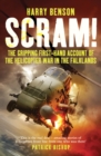 Image for Scram!: the gripping first-hand account of the helicopter war in the Falklands