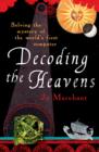Image for Decoding the heavens: solving the mystery of the world&#39;s first computer