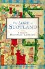 Image for The lore of Scotland: a guide to Scottish legends