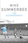 Image for Mike Summerbee: the autobiography.