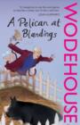 Image for A pelican at Blandings