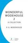 Image for Wonderful Wodehouse 2: A Collection: Thank You Jeeves, Right Ho Jeeves, The Code of the Woosters