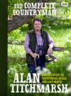 Image for The complete countryman: a user&#39;s guide to traditional skills and lost crafts