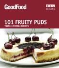 Image for 101 fruity puds: triple-tested recipes