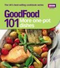 Image for 101 more one-pot dishes: triple-tested recipes