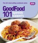 Image for 101 speedy suppers: triple-tested recipes
