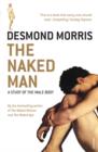 Image for The naked man: a study of the male body