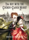 Image for The boy with the cuckoo-clock heart