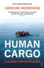 Image for Human cargo: a journey among refugees