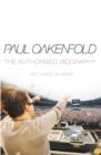Image for Paul Oakenfold: the authorised biography