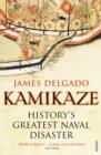 Image for Kamikaze: History&#39;s Greatest Naval Disaster