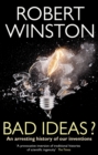 Image for Bad ideas?: an arresting history of our inventions
