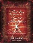 Image for The key to living the law of attraction  : the secret to creating the life of your dreams