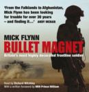 Image for Bullet magnet  : Afghanistan, Bosnia, The Falklands, Iraq, Northern Ireland