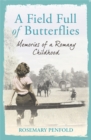 Image for A field full of butterflies  : memories of a Romany childhood
