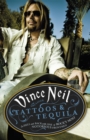 Image for Tattoos &amp; tequila  : to hell and back with one of rock&#39;s most notorious frontmen