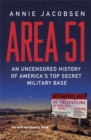 Image for Area 51  : an uncensored history of America&#39;s top secret military base