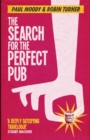 Image for The search for the perfect pub  : looking for The Moon Under Water
