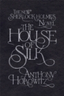 Image for The House of Silk : The New Sherlock Holmes Novel