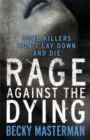 Image for Rage against the dying