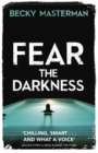 Image for Fear the darkness