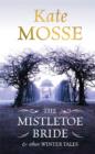 Image for The mistletoe bride and other winter tales
