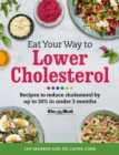 Image for Eat your way to lower cholesterol  : recipes to reduce cholesterol by up to 20% in under 3 months