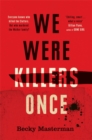 Image for We were killers once