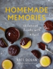 Image for Homemade memories  : childhood treats with a twist