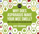Image for Why does asparagus make your wee smell? and 57 other curious food and drink questions