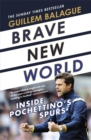 Image for Brave new world  : inside Pochettino&#39;s Spurs
