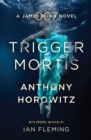 Trigger mortis - Horowitz, Anthony