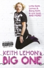 Image for Keith Lemon&#39;s big one  : Little Keith Lemon &amp; Being Keith in one book...and more!