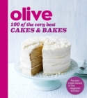 Image for Olive: 100 of the Very Best Cakes and Bakes