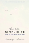 Image for L&#39;art de la simplicitâe  : how to live more with less