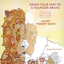 Image for Draw Your Way to a Younger Brain: Cats : Perfect when you&#39;re stuck indoors