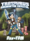Image for DanTDM: Trayaurus and the Enchanted Crystal
