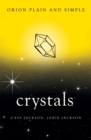 Image for Crystals, Orion Plain and Simple