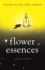 Image for Flower Essences, Orion Plain and Simple